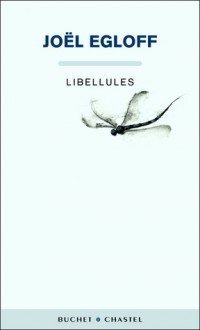 Libellules - Joël Egloff