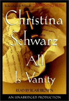 All is Vanity - Christina Schwarz