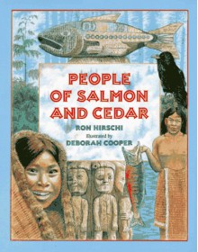 People of Salmon and Cedar - Ron Hirschi, Edward S. Curtis