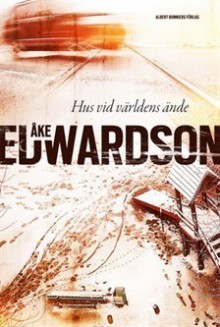 Hus vid Världens Ände - Åke Edwardson