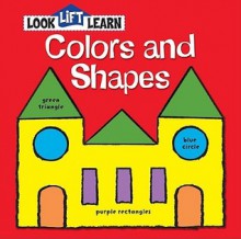 Look Lift Learn Colors and Shapes - Maureen Roffey