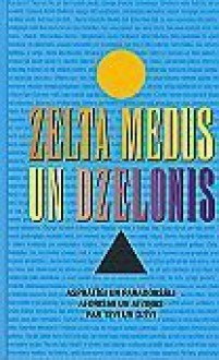 Zelta medus un dzelonis. Asprātīgi un paradoksāli aforismi un atziņas - Aija Ozoliņa, Gunta Leja, Vanda Tomaševiča