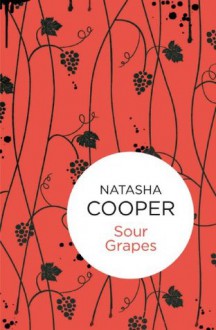 Sour Grapes (Willow King 7) (Bello) - Natasha Cooper