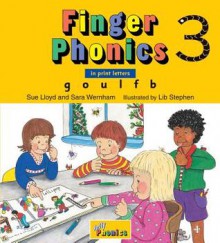 Finger Phonics 3: In Print Letters - Sue Lloyd, Sara Wernham