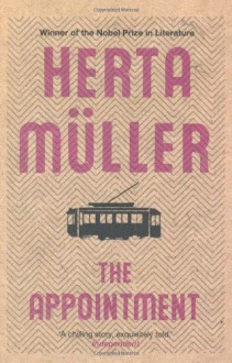 The Appointment by Herta Muller (7-Jul-2011) Paperback - Herta Muller