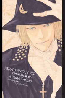 Final Fantasy VII: Lateral Biography TURKS ~The Kids Are Alright~ - Nojima Kazushige