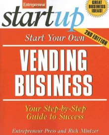 Start Your Own Vending Business - Rich Mintzer