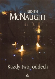 Każdy twój oddech - Judith McNaught