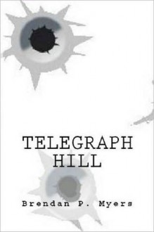 Telegraph Hill - Brendan P. Myers