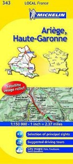 Michelin Map France: Arige, Haute-Garonne 343 - Michelin Travel Publications