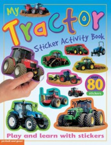 My Tractor (Sticker Activity Books) - Chez Picthall