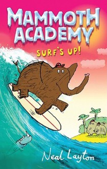 Surf's Up: V. 4 - Neal Layton