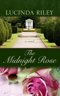 The Midnight Rose - Lucinda Riley