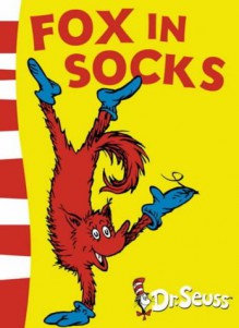 Fox in Socks - Dr. Seuss