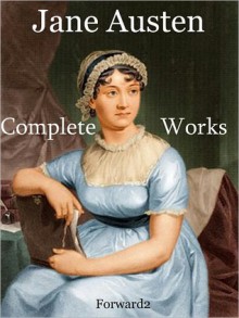 Complete Works of Jane Austen - Jane Austen