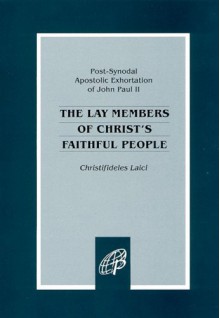 The Lay Members of Christ's Faithful People - Pope John Paul II