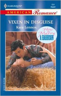 Vixen In Disguise (How to Marry a Hardison) - Kara Lennox