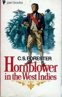 Hornblower In The West Indies - C.S. Forester