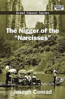 The Nigger of the "Narcissus" - Joseph Conrad