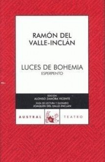 Luces de Bohemia - Ramón del Valle-Inclán