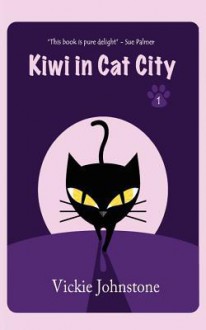 Kiwi in Cat City - Vickie Johnstone