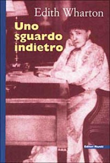 Uno sguardo indietro - Edith Wharton