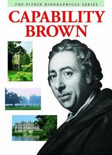 Capability Brown (Pitkin Biographical) - Peter Brimacombe, Jenni Davis