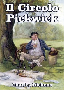 Il Circolo Pickwick - Charles Dickens