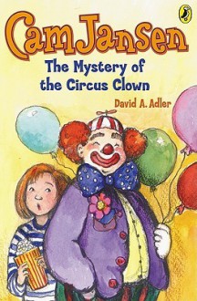 CAM Jansen #7 Mystery of the Circus Clown - David A. Adler, Susanna Natti