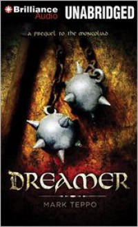 Dreamer: A Prequel to the Mongoliad - Luke Daniels, Mark Teppo