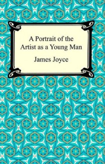 A Portrait of the Artist as a Young Man - James Joyce