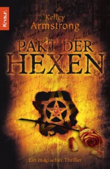 Pakt der Hexen - Kelley Armstrong, Christine Gaspard