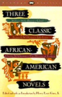 Three Classic African-American Novels: Clotel, Iola Leary, The Marrow of Tradition - William Wells Brown, Frances Ellen Watkins Harper