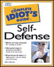 Complete Idiot's Guide to Self- Defense - Chris Harris, Chris Harris