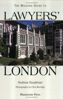 The Walking Guide to Lawyers' London - Andrew Goodman