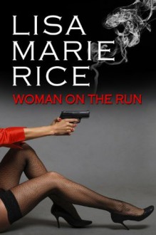 Woman On The Run - Lisa Marie Rice