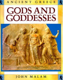 Gods and Goddesses - John Malam