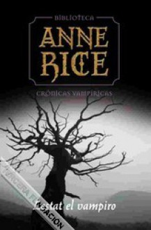 Lestat el Vampiro - Anne Rice