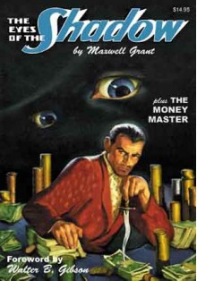 "The Eyes Of The Shadow" & "The Money Master" (The Shadow Volume 48) - Walter B. Gibson, Maxwell Grant