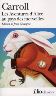 Les aventures d'Alice au pays des merveilles - Lewis Carroll