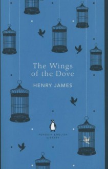 The Wings of the Dove - Henry James