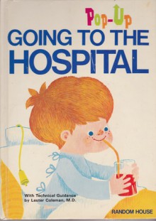 Going to the Hospital - Lester L. Coleman, Bettina Clark, Walter Swartz