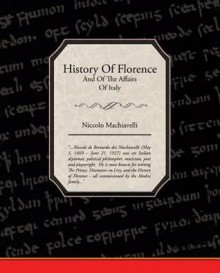 History of Florence and of the Affairs of Italy - Niccolò Machiavelli