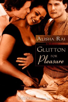 Glutton for Pleasure - Alisha Rai