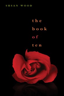 The Book of Ten - Susan Wood