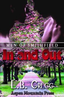 In and Out (Men of Smithfield) - L.B. Gregg