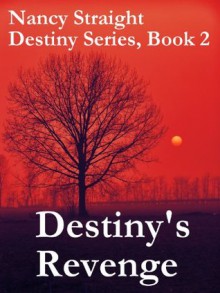 Destiny's Revenge (Destiny #2) - Nancy Straight