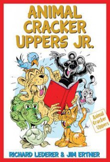 Animal Cracker Uppers Jr. - Richard Lederer, Jim Ertner