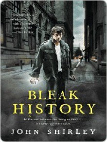 Bleak History - John Shirley