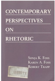 Contemporary Perspectives on Rhetoric - Sonja K.; Foss, Karen A.; Trapp, Robert Foss